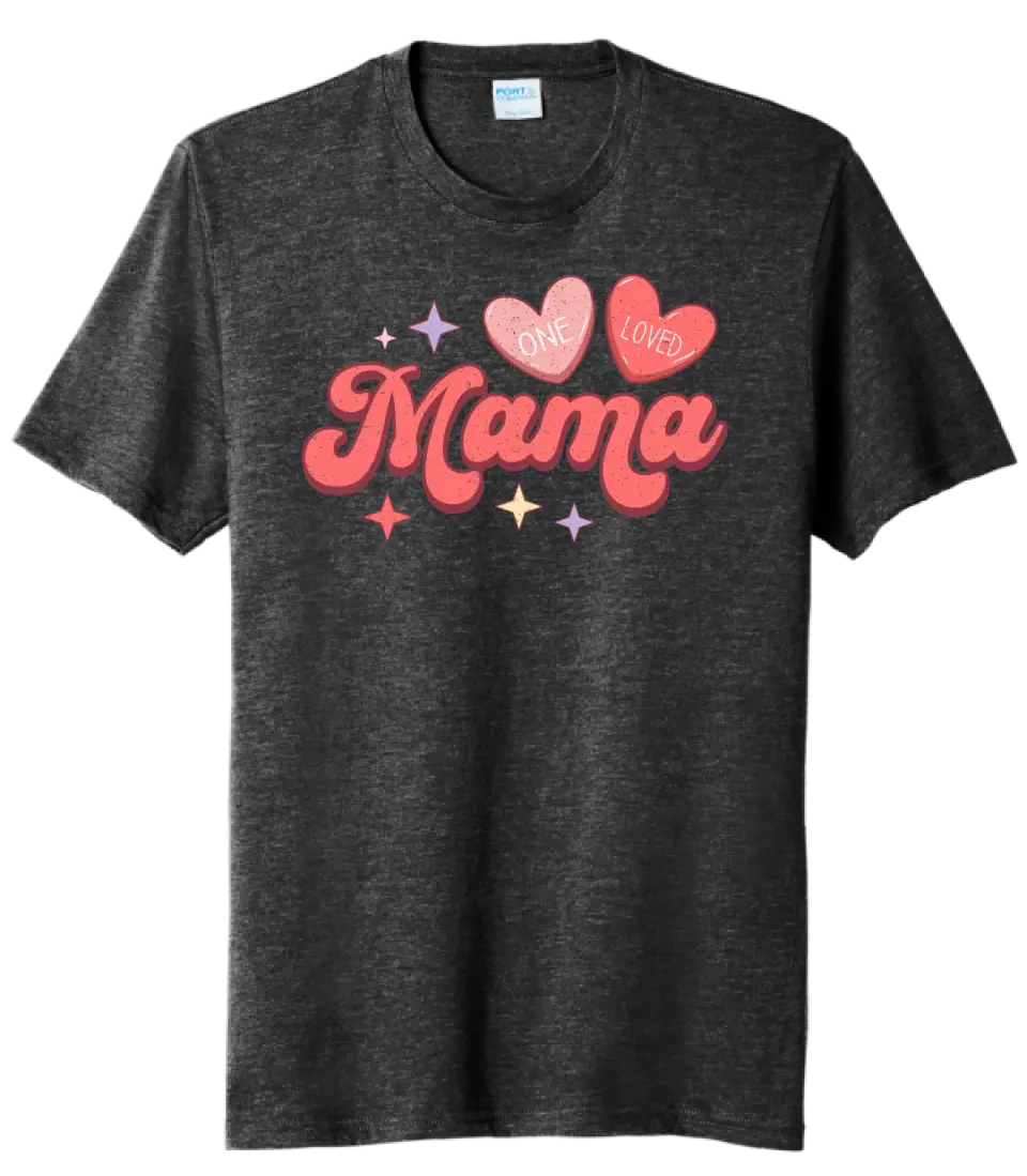 One Loved Mama Tri-Blend Tee