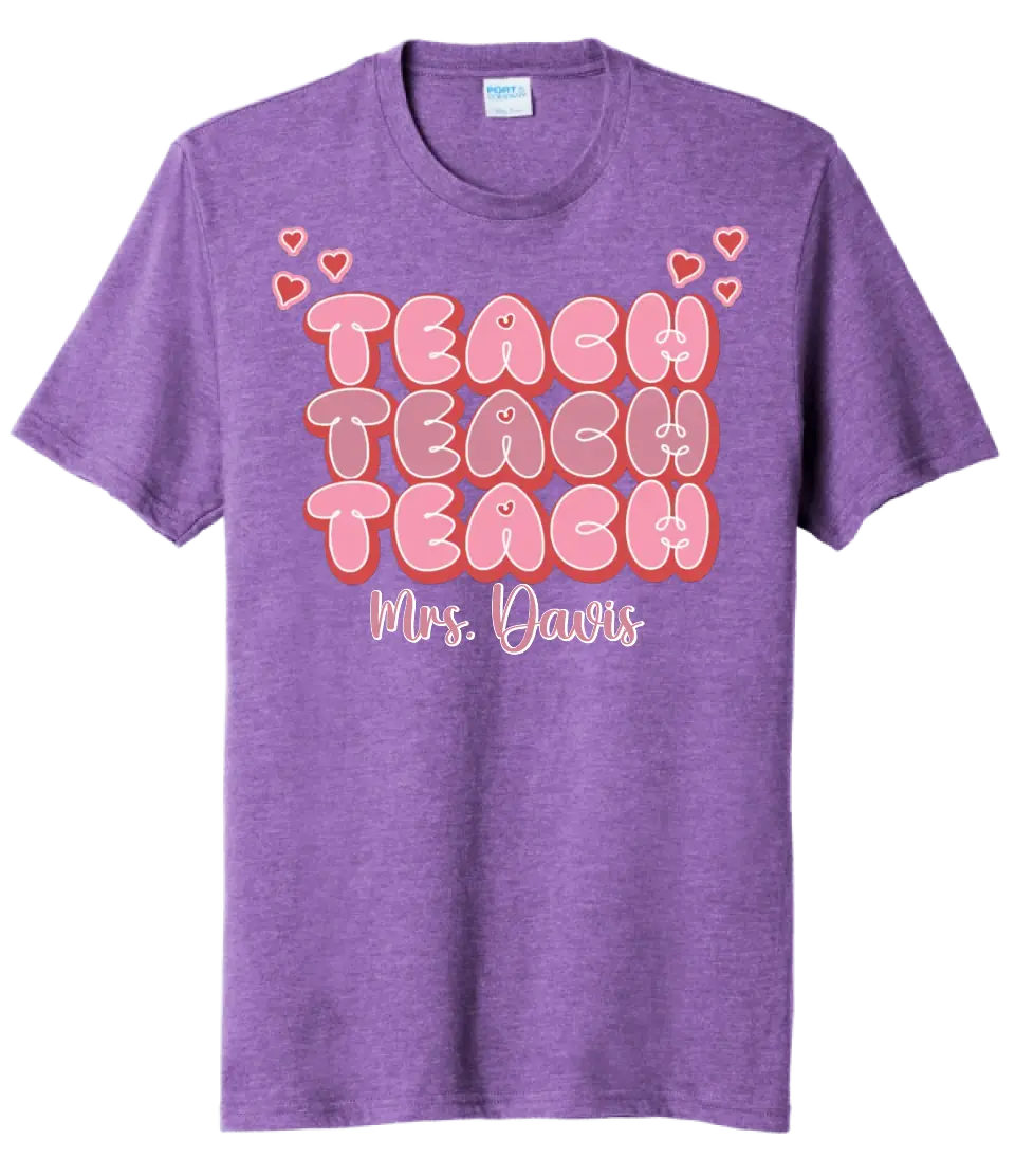 Teach Teach Teach Custom Text Tri-Blend Tee