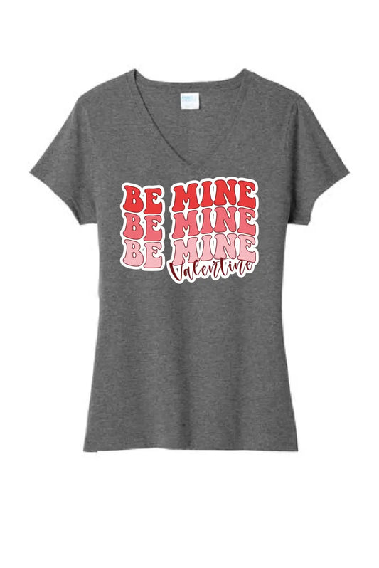 Be Mine Valentine Ladies Tri-Blend V-Neck Tee