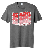 Be Mine Valentine Tri-Blend Tee