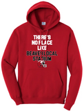 Beaver Local No Place Like Home Core Fleece Pullover Hooded Sweatshirt