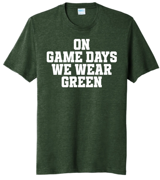 On Game Days We Wear Green